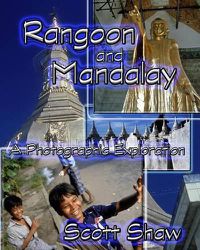 Cover image for Rangoon and Mandalay: A Photographic Exploration