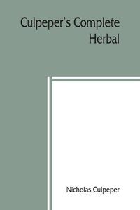 Cover image for Culpeper's Complete herbal