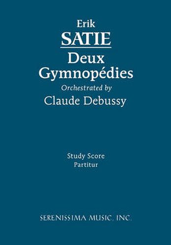 Cover image for Deux Gymnopedies, Orchestrated by Claude Debussy: Study score