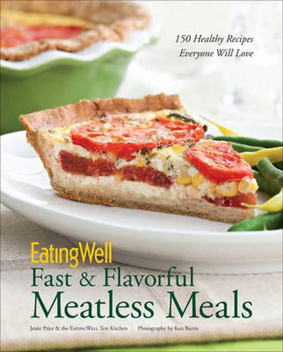 Cover image for EatingWell Fast & Flavorful Meatless Meals: 150 Healthy Recipes Everyone Will Love