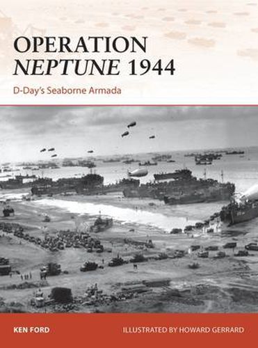 Cover image for Operation Neptune 1944: D-Day's Seaborne Armada