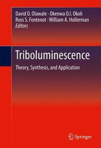 Cover image for Triboluminescence: Theory, Synthesis, and Application