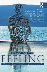 Cover image for Researching with Feeling: The Emotional Aspects of Social and Organizational Research