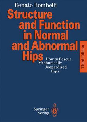 Cover image for Structure and Function in Normal and Abnormal Hips: How to Rescue Mechanically Jeopardized Hips