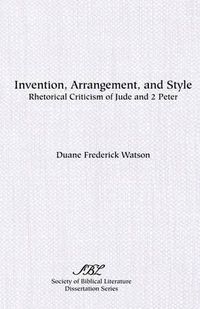 Cover image for Invention, Arrangement, and Style : Rhetorical Criticism of Jude and Second