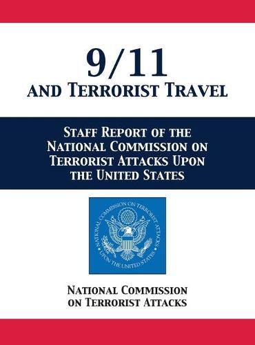 Cover image for 9/11 and Terrorist Travel: Staff Report of the National Commission on Terrorist Attacks Upon the United States