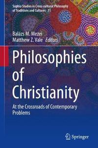 Cover image for Philosophies of Christianity: At the Crossroads of Contemporary Problems