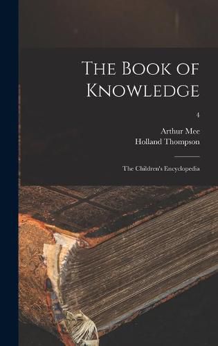 The Book of Knowledge: the Children's Encyclopedia; 4