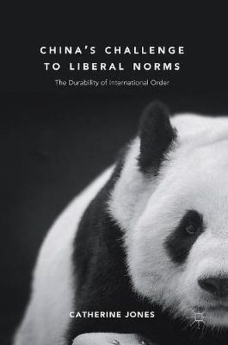 Cover image for China's Challenge to Liberal Norms: The Durability of International Order