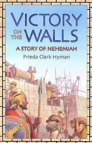 Victory on the Walls: A Story of Nehemiah