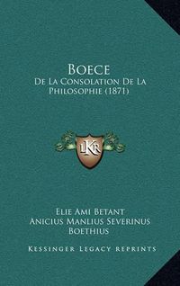 Cover image for Boece: de La Consolation de La Philosophie (1871)