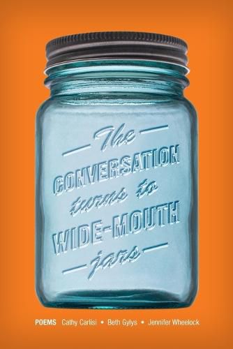 Cover image for The Conversation Turns to Wide-Mouth Jars