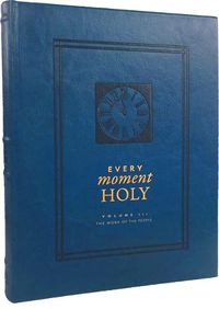 Cover image for Every Moment Holy, Volume III (Hardcover)