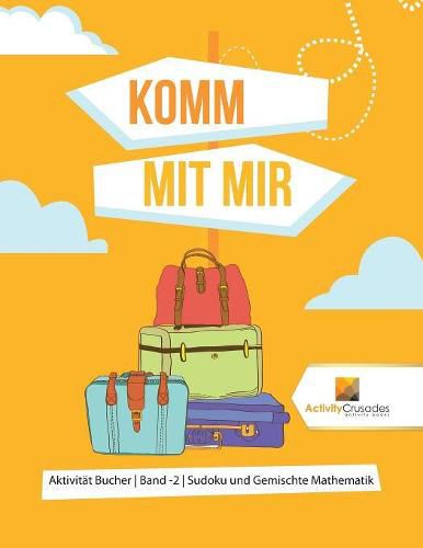 Cover image for Komm Mit Mir: Aktivitat Bucher Band -2 Sudoku und Gemischte Mathematik