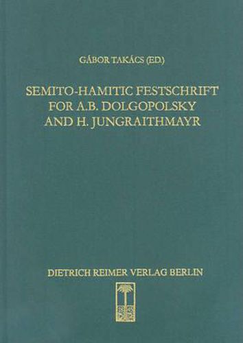 Semito-Hamitic Festschrift for A.B. Dolgopolsky and H. Jungraithmayr