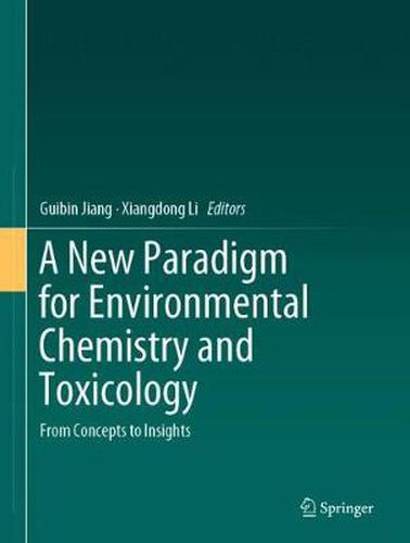 Cover image for A New Paradigm for Environmental Chemistry and Toxicology: From Concepts to Insights