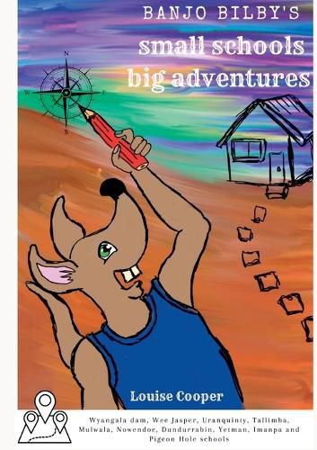 Cover image for Banjo Bilby's Small Schools Big Adventures