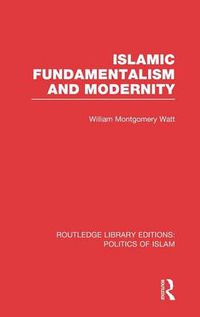 Cover image for Islamic Fundamentalism and Modernity