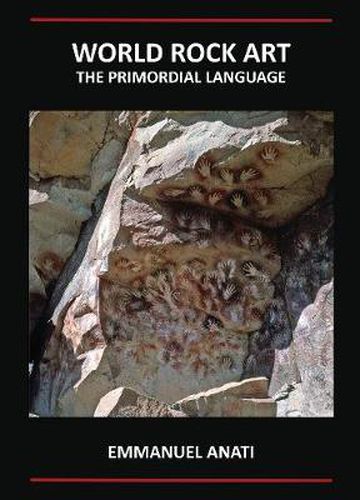 Cover image for World Rock Art: The Primordial Language: Third Revised and updated edition
