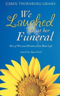 Cover image for We Laughed at Her Funeral