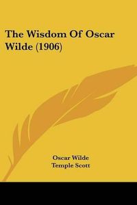 Cover image for The Wisdom of Oscar Wilde (1906)