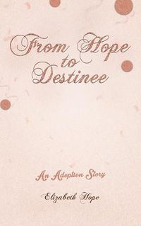 Cover image for From Hope to Destinee