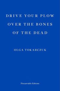 Cover image for Drive your Plow over the Bones of the Dead