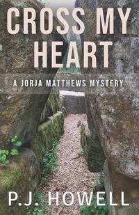 Cover image for Cross My Heart: A Jorja Matthews Mystery