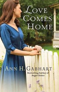 Cover image for Love Comes Home - A Novel