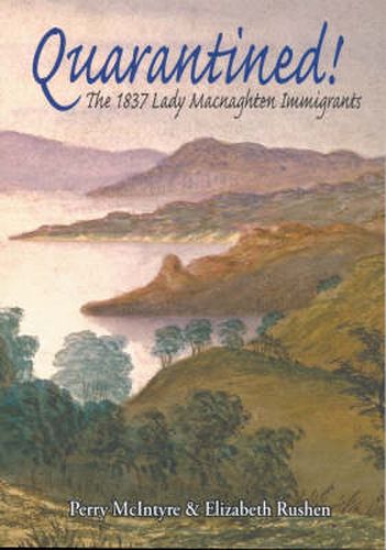 Quarantined!: The 1837 Lady Macnaghten Immigrants