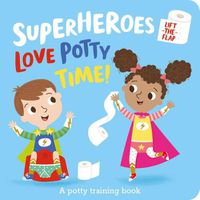 Cover image for Superheroes LOVE Potty Time!