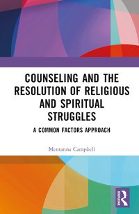 Cover image for Counseling and the Resolution of Religious and Spiritual Struggles