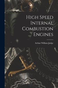 Cover image for High Speed Internal Combustion Engines