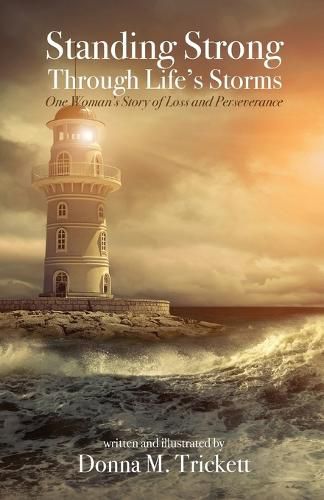 Cover image for Standing Strong Through Life's Storms: One Woman's Story of Loss and Perseverance