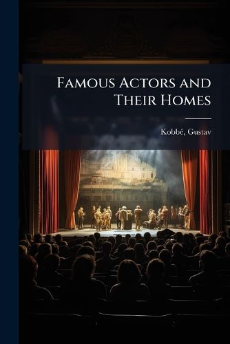 Cover image for Famous Actors and Their Homes