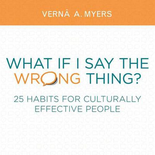 Cover image for What If I Say the Wrong Thing?: 25 Habits for Culturally Effective People