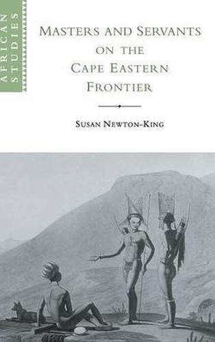 Cover image for Masters and Servants on the Cape Eastern Frontier, 1760-1803