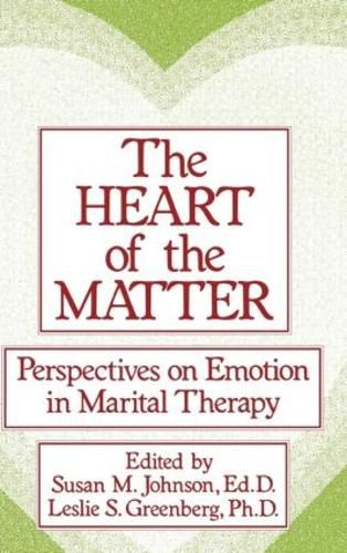 Cover image for The Heart Of The Matter: Perspectives On Emotion In Marital: Perspectives On Emotion In Marital Therapy