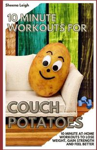 Cover image for 10 Minute Workouts for Couch Potatoes