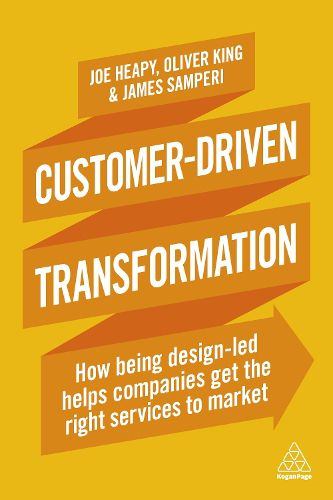 Cover image for Customer-Driven Transformation: How Being Design-led Helps Companies Get the Right Services to Market