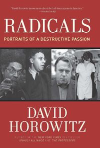 Cover image for Radicals: Portraits of a Destructive Passion