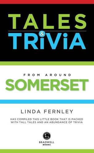 Cover image for Bradwell's Somerset Tales & Trivia