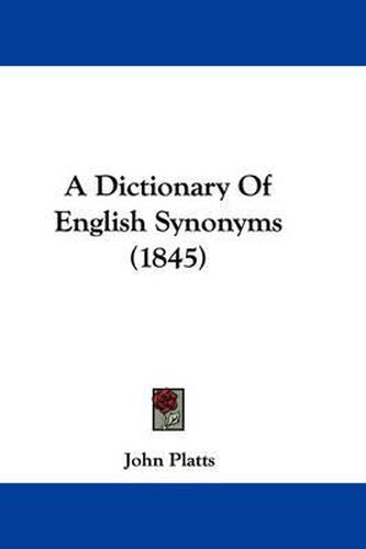 Cover image for A Dictionary of English Synonyms (1845)