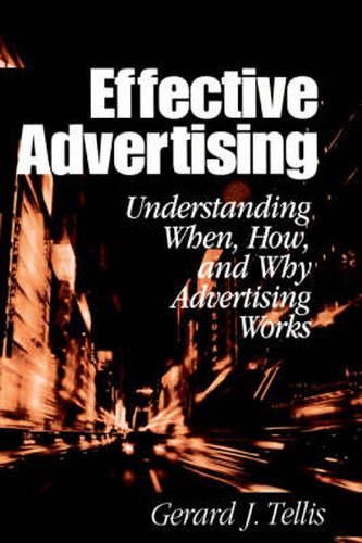 Effective Advertising: Understanding When, How, and Why Advertising Works