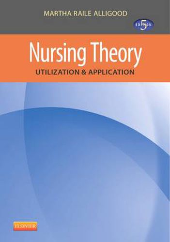 Cover image for Nursing Theory: Utilization & Application