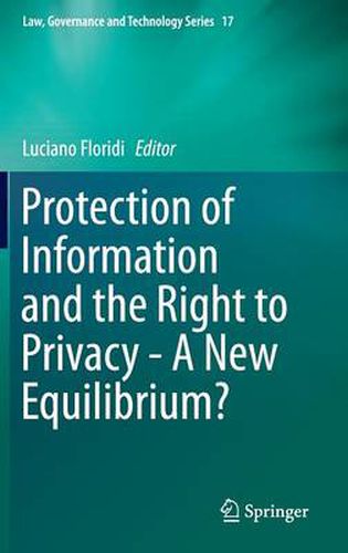 Cover image for Protection of Information and the Right to Privacy - A New Equilibrium?