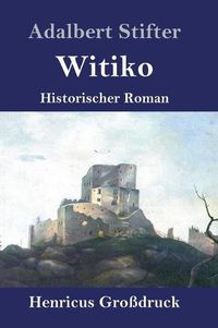 Cover image for Witiko (Grossdruck): Historischer Roman