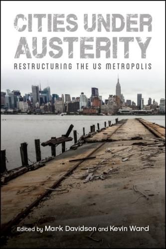 Cities under Austerity: Restructuring the US Metropolis