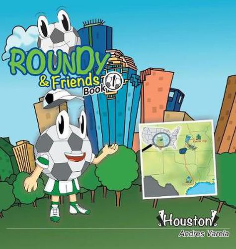 Cover image for Roundy and Friends: Soccertowns Book 1 - Houston