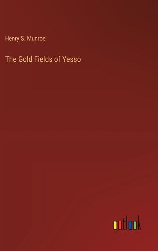 The Gold Fields of Yesso